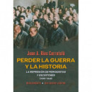 PERDER LA GUERRA Y LA HISTORIA