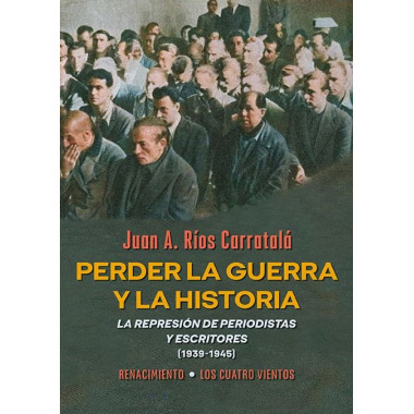 PERDER LA GUERRA Y LA HISTORIA