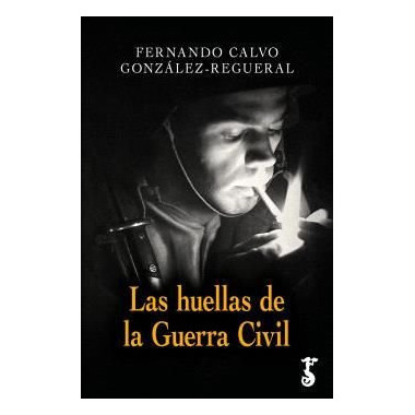 HUELLAS DE LA GUERRA CIVIL, LAS