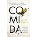 Comida. Historia y Futuro de la Produccion de Alimentos
