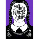 �QUE HARIA MIERCOLES ADDAMS?