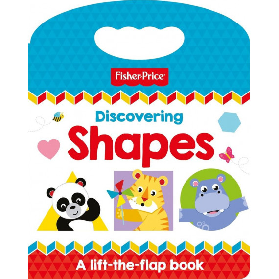 FISHER PRICE: DISCOVERING SHAPES