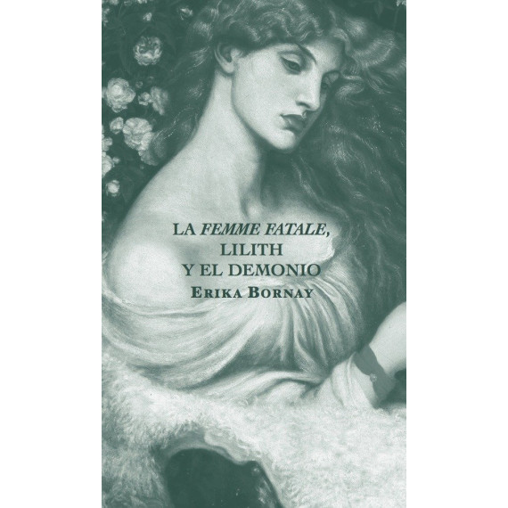 LA FEMME FATALE, LILITH Y EL DEMONIO