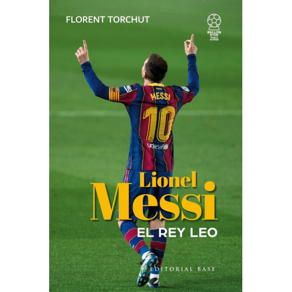 MESSI. EL REY LEO