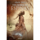 Senda de espinas, una