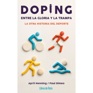 DOPING. ENTRE LA GLORIA Y LA TRAMPA