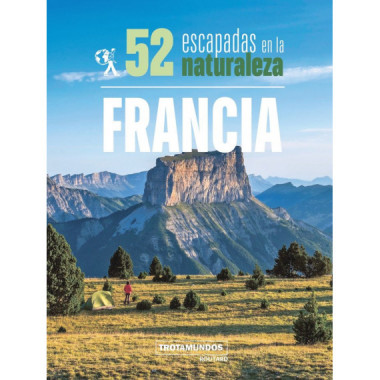 52 Escapadas en la Naturaleza por Francia