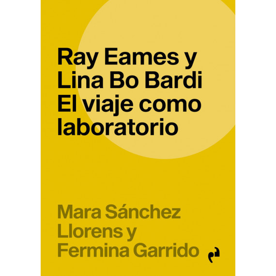 Ray Eames y Lina Bo Bardi. el Viaje Como Laboratorio   2025