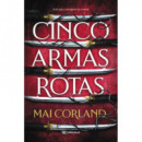 Cinco Armas Rotas   2025