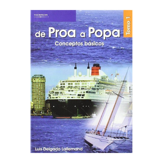 de Proa a Popa Tomo 1. Conceptos B�sicos