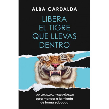 LIBERA EL TIGRE QUE LLEVAS DENTRO