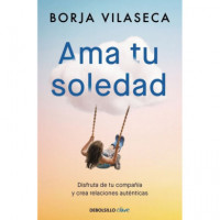 Ama tu Soledad. Muchas Veces la Mejor Compa�ia la Encuentras Estando Solo   2025