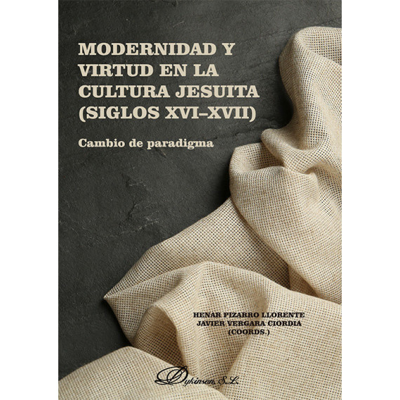 Modernidad y Virtud en la Cultura Jesuita (siglos Xviuxvii)   2025