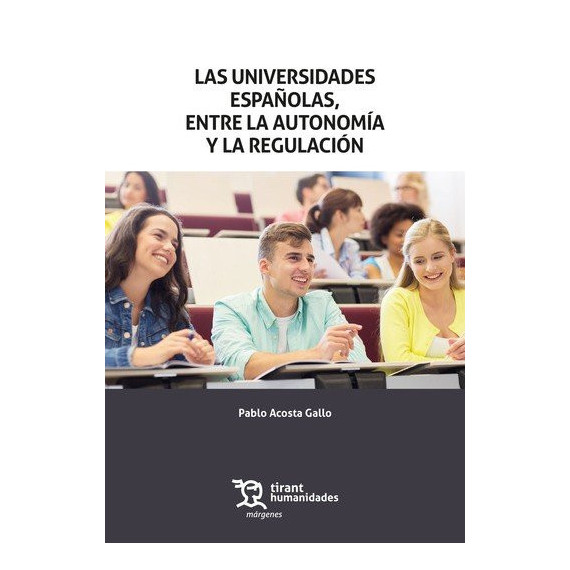 Universidades Espa�olas entre la Autonomia y la Regulacion,l   2024
