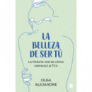 la Belleza de Ser tu