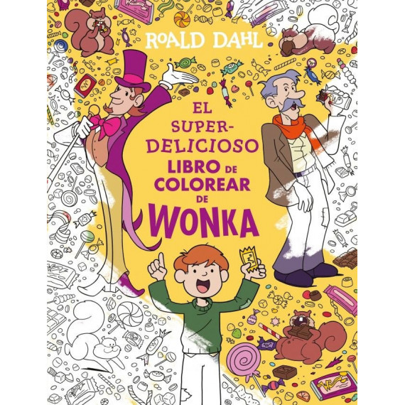 el Superdelicioso Libro para Colorear de Wonka   2025