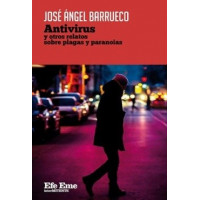 Antivirus y Otros Relatos sobre Plagas y Paranoias   2025 - Guanxe Atlantic Marketplace