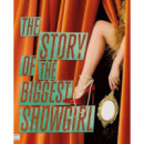 THE STORY OF THE BIGGEST SHOWGIRL