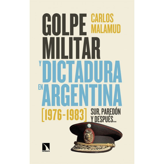 Golpe Militar y Dictadura en la Argentina   2025