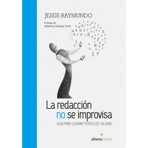 la Redacci�n No Se Improvisa Gu�a para Lograr Textos de Calidad