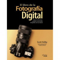 el Libro de la Fotograf�a Digital. M�s de 150 Recetas, Consejos y Trucos para Fotografiar con Luz Na