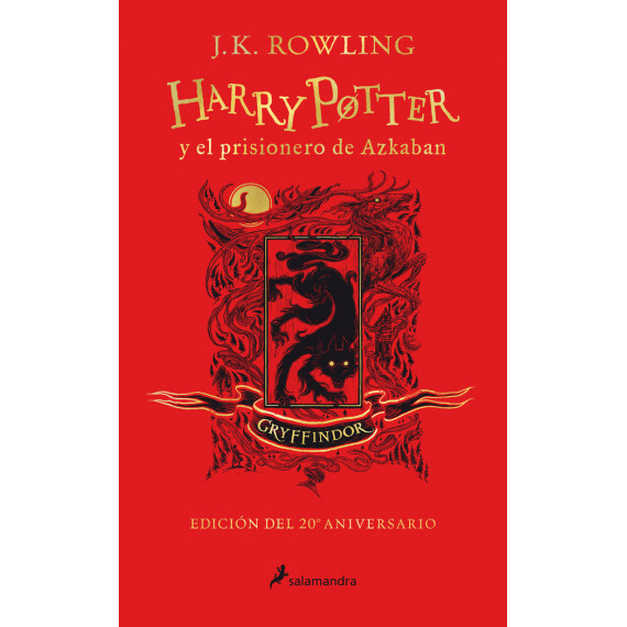 Harry Potter y el Prisionero de Azkaban (edici�n Gryffindor del 20� Aniversario) (harry Potter 3)