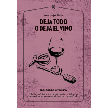 Deja Todo O Deja el Vino