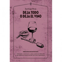 Deja Todo O Deja el Vino