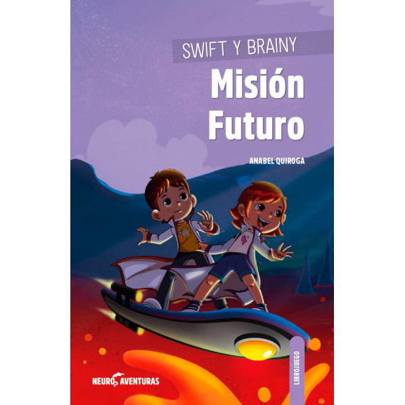 Swift y Brainy. Misi�n Futuro