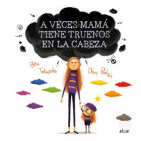 A veces mam� tiene truenos en la cabeza