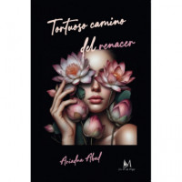 TORTUOSO CAMINO DEL RENACER