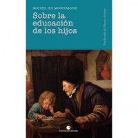 SOBRE LA EDUCACION DE LOS HIJOS