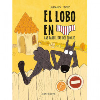 EL LOBO EN CALZONCILLOS 09. LAS PARCELITAS DEL CONEJO
