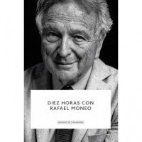 DIEZ HORAS CON RAFAEL MONEO.