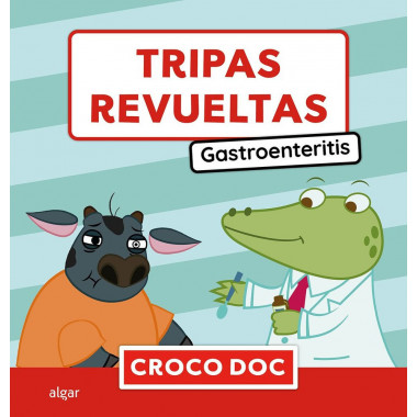 Tripas revueltas. Gastroenteritis