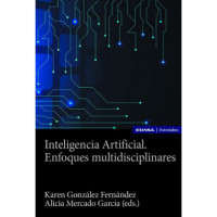 INTELIGENCIA ARTIFICIAL. ENFOQUES MULTIDISCIPLINARES