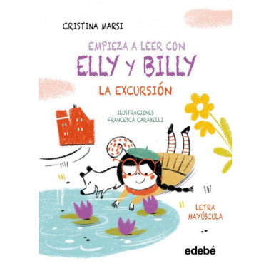 EMPIEZA A LEER CON ELLY Y BILLY: LA EXCURSION
