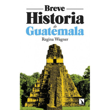 BREVE HISTORIA DE GUATEMALA