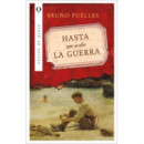 HASTA QUE DURE LA GUERRA