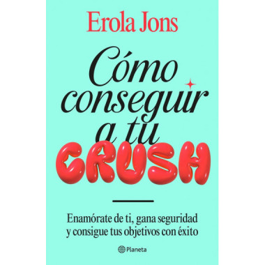 COMO CONSEGUIR A TU CRUSH