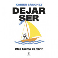 Dejar ser. Otra forma de vivir