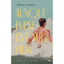 Aunque Fuese en Otra Vida   2025