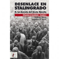 DESENLACE EN STALINGRADO. LA DERROTA DEL SEXTO EJERCITO