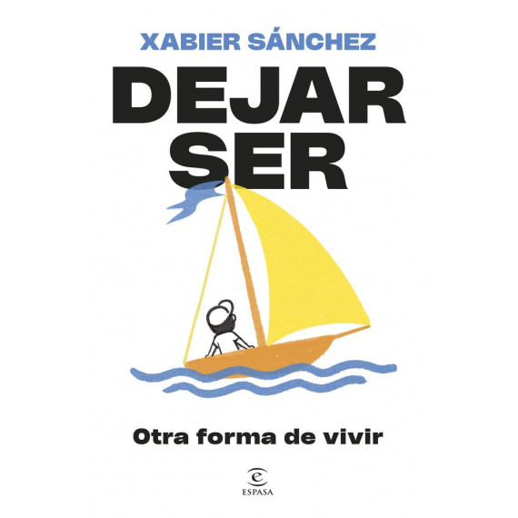 Dejar ser. Otra forma de vivir