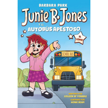 JUNIE B JONES Y EL AUTOBUS APESTOSO EL COMIC
