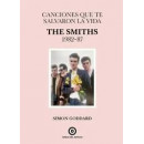 CANCIONES QUE TE SALVARON LA VIDA: THE SMITHS 1982-87