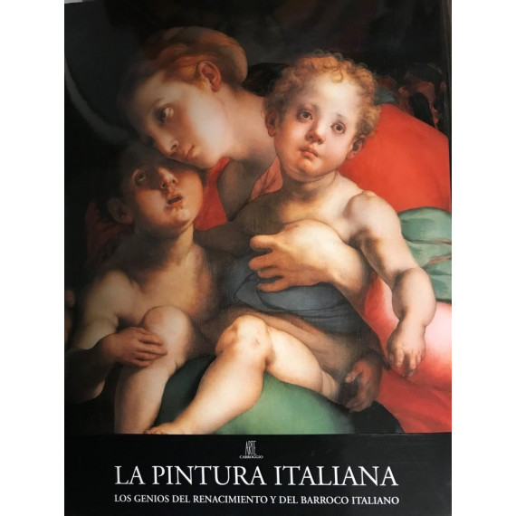 LA PINTURA ITALIANA: LOS GENIOS DEL RENACIMIENTO Y BARROCO