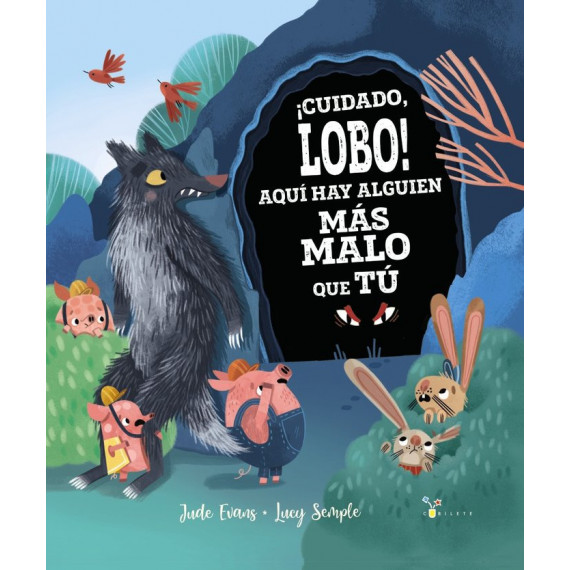 �cuidado, Lobo! Aqui Hay Alguien Mas Malo que tu