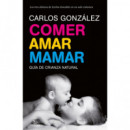 Comer, Amar, Mamar