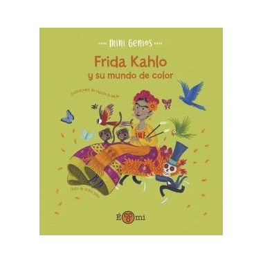 FRIDA KHALO Y SU MUNDO DE COLOR